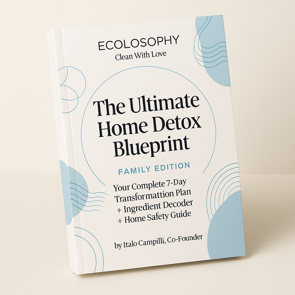 The Ultimate Home Detox Blueprint - Complete Research Guide for Families Ecolosophy
